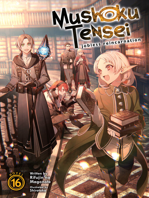 Title details for Mushoku Tensei: Jobless Reincarnation (Light Novel), Volume 16 by Rifujin na Magonote - Available